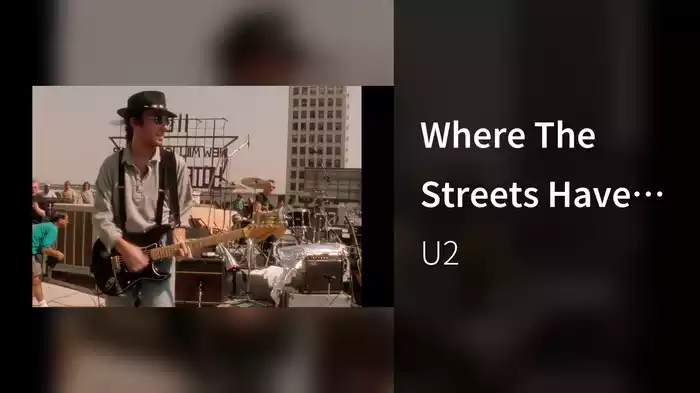 Where The Streets Have No Name