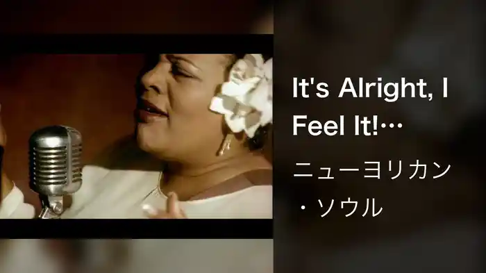 It's Alright, I Feel It! (Video)