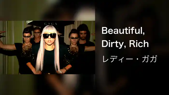 Beautiful, Dirty, Rich