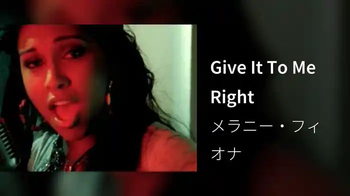 Give It To Me Right