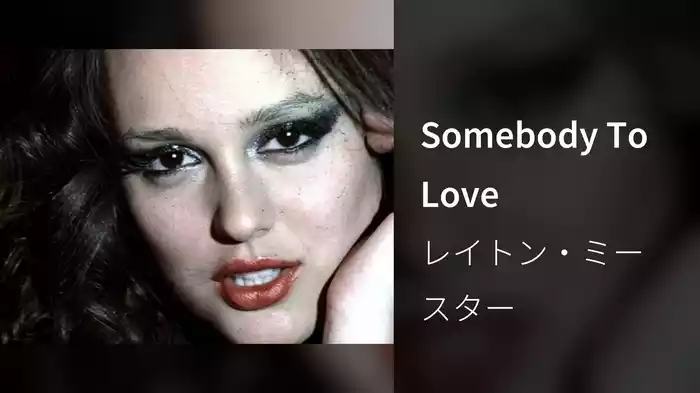 Somebody To Love