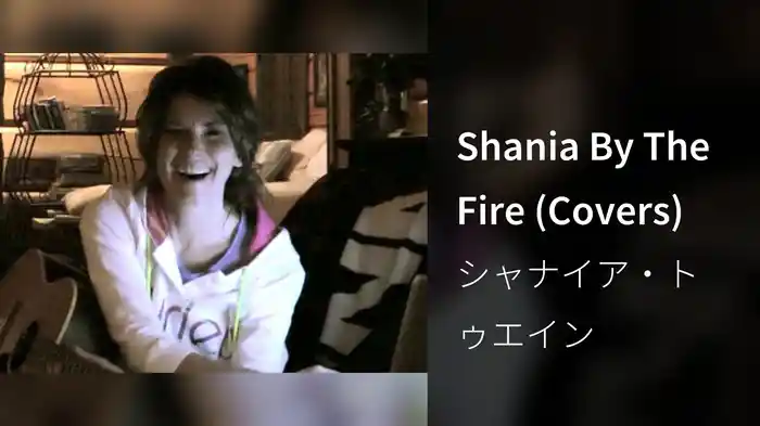 Shania By The Fire (Covers)