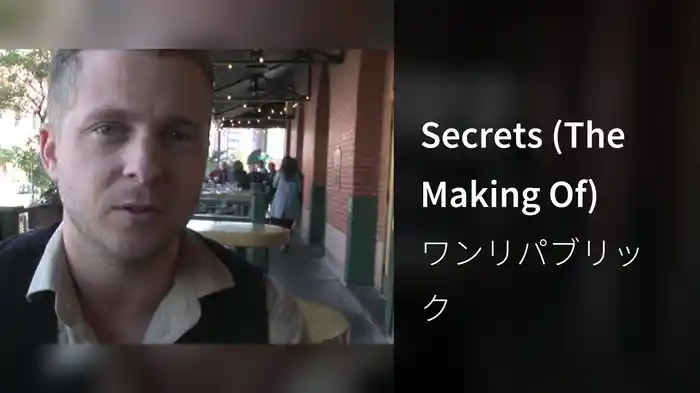 Secrets (The Making Of)