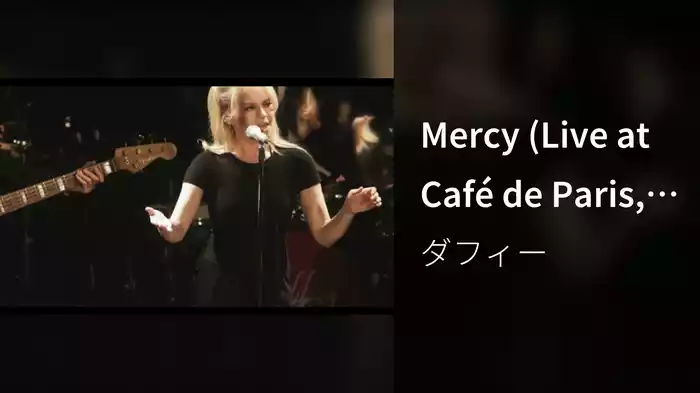 Mercy (Live at Café de Paris, 2010)