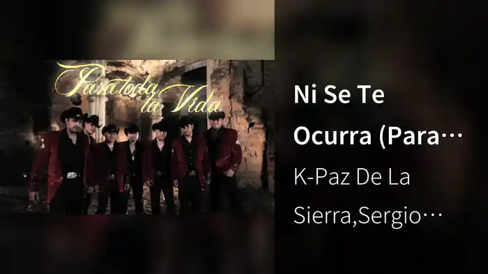 Ni Se Te Ocurra (Para Toda La Vida)