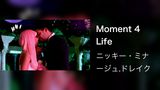 Moment 4 Life
