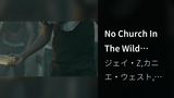 No Church In The Wild (Explicit)