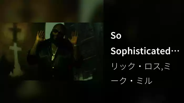 So Sophisticated (Explicit)