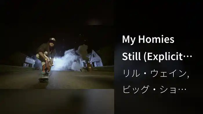 My Homies Still (Explicit Version)