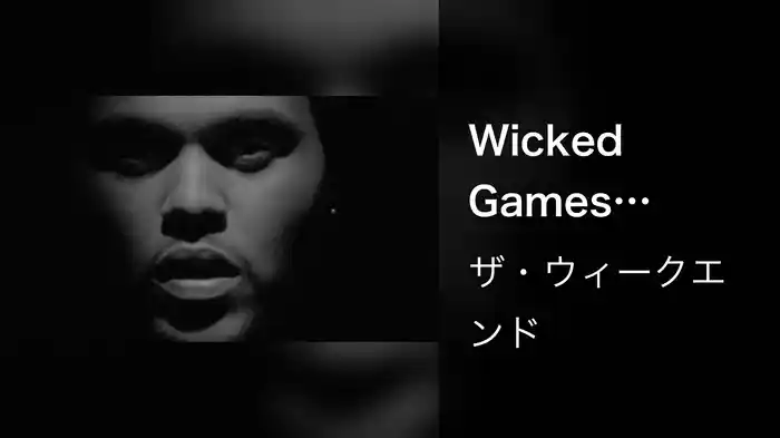 Wicked Games (Explicit)