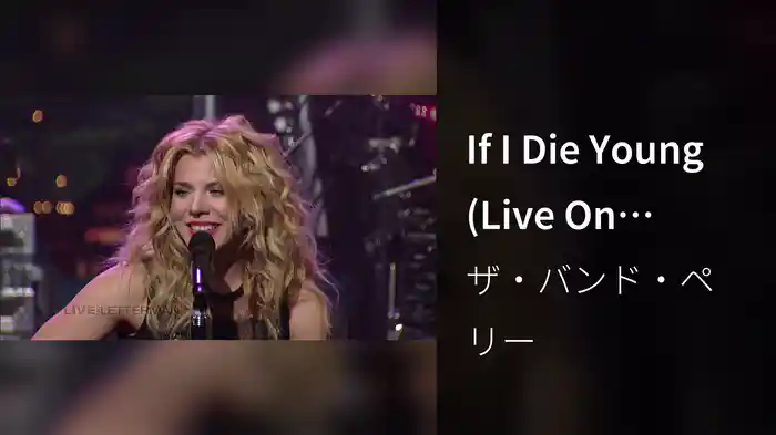 If I Die Young (Live On Letterman)