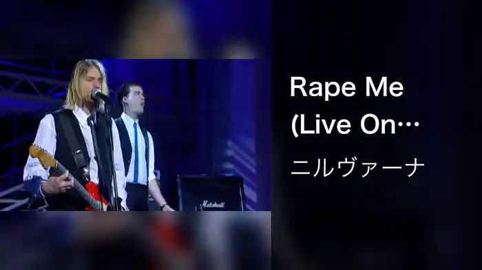 Rape Me (Live On "Nulle Part Ailleurs", Paris, France/1994)