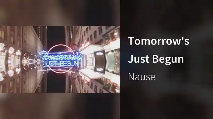 Tomorrow's Just Begun