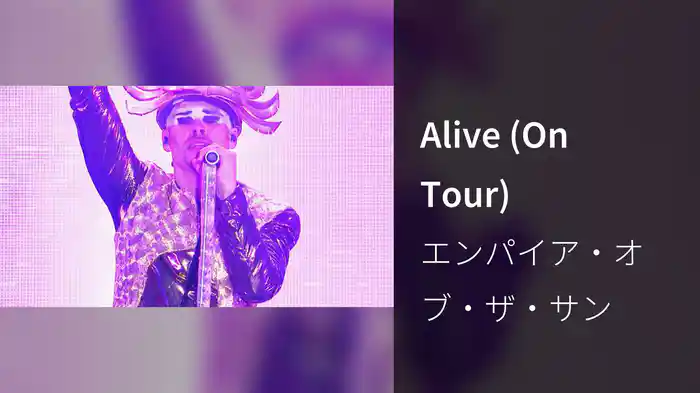 Alive (On Tour)