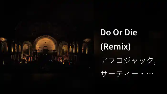 Do Or Die (Remix)