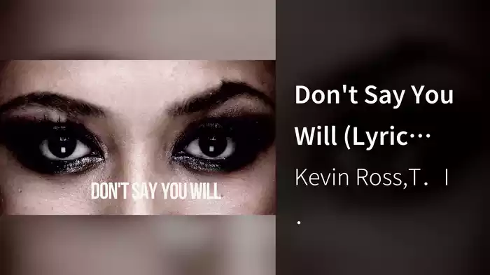 Don't Say You Will (Lyric Video)