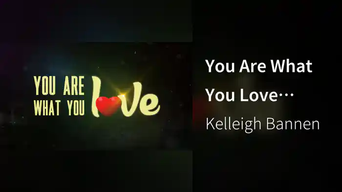 You Are What You Love (Lyric Video)