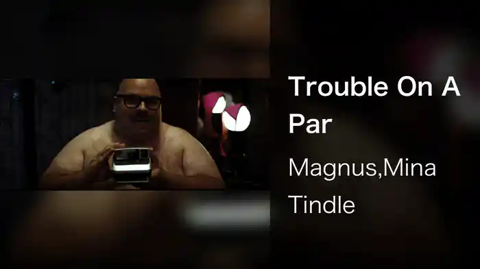 Trouble On A Par
