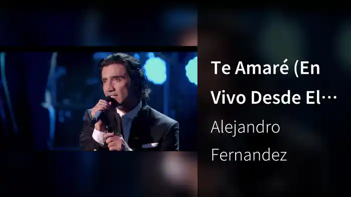 Te Amaré (En Vivo Desde El Teatro Real)