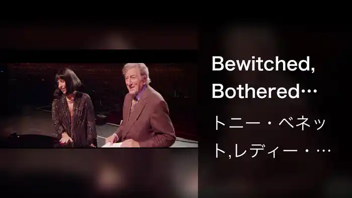 Bewitched, Bothered And Bewildered (Rehearsal From Cirque Royal)