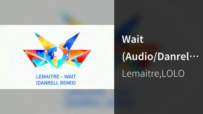 Wait (Audio/Danrell Remix)