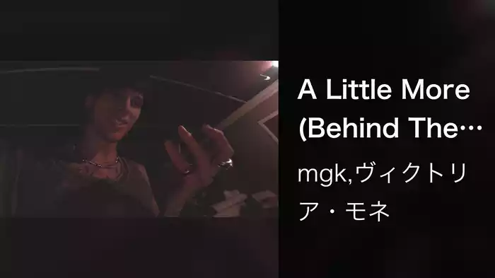 A Little More (Behind The Scenes)