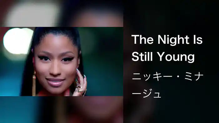 The Night Is Still Young