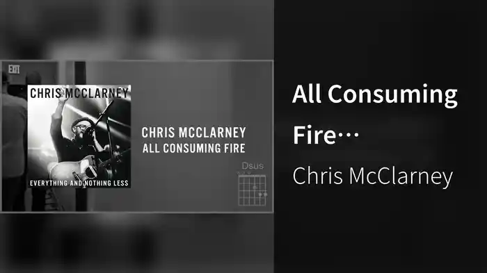 All Consuming Fire (Live/Lyrics And Chords)