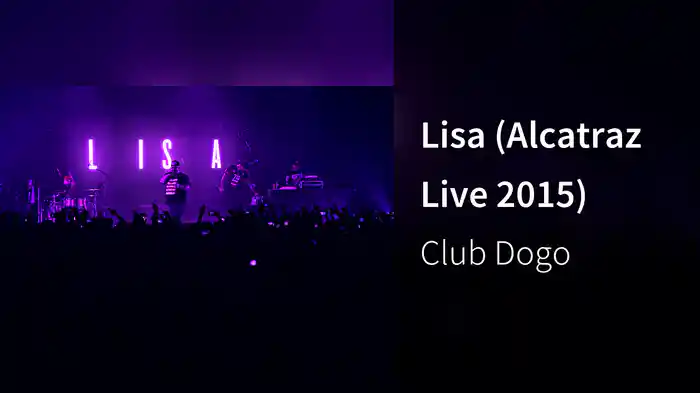 Lisa (Alcatraz Live 2015)