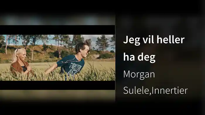 Jeg vil heller ha deg