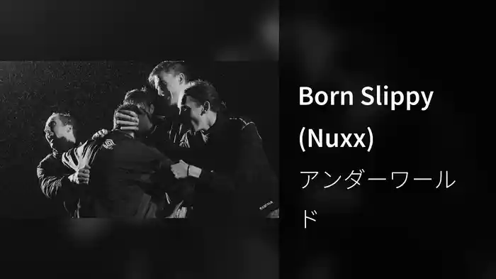 Born Slippy (Nuxx)
