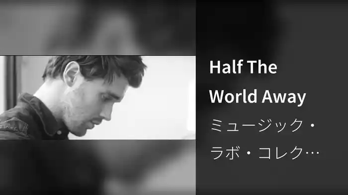 Half The World Away
