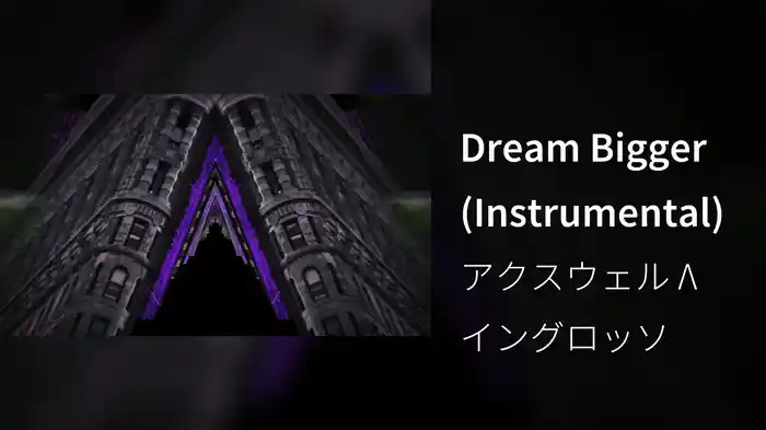 Dream Bigger (Instrumental)