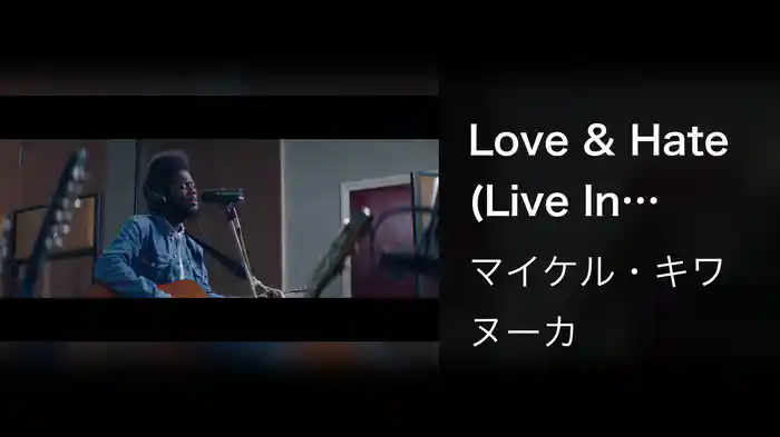 Love & Hate (Live In Session)