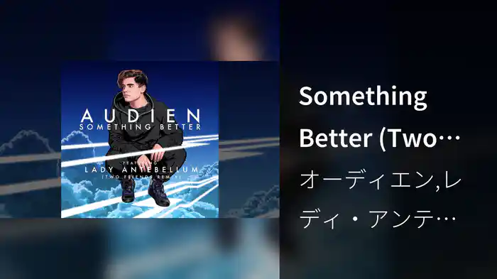 Something Better (Two Friends Remix/Audio)