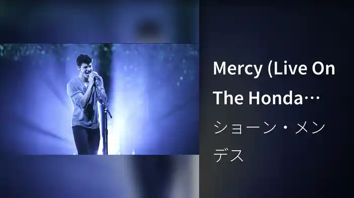 Mercy (Live On The Honda Stage From The Air Canada Centre)