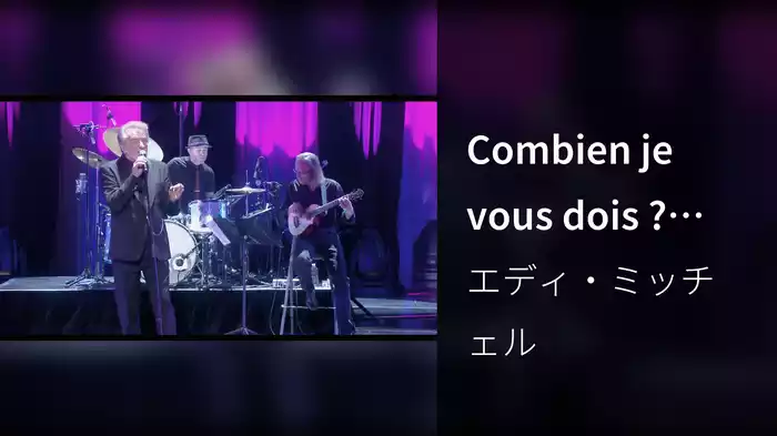 Combien je vous dois ? (Live Palais des Sports, Paris / 2016)