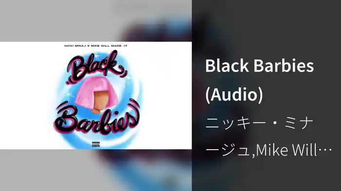 Black Barbies (Audio)