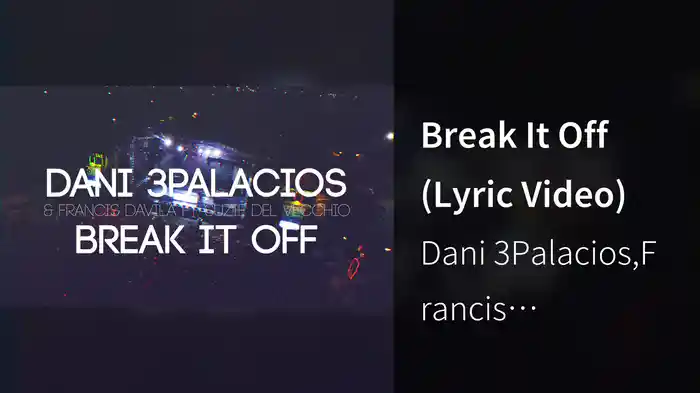 Break It Off (Lyric Video)