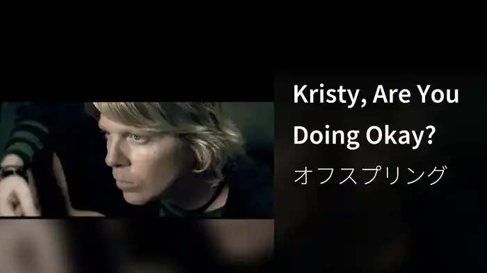 Kristy, Are You Doing Okay?