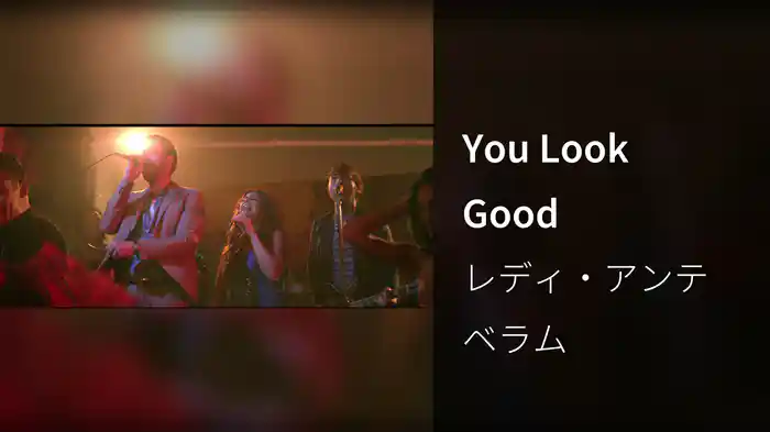 You Look Good