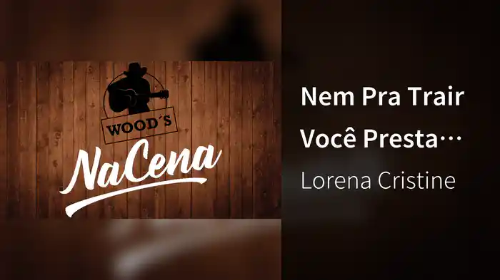 Nem Pra Trair Você Presta (Ao Vivo)