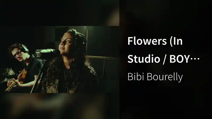 Flowers (In Studio / BOY Pt. 3)