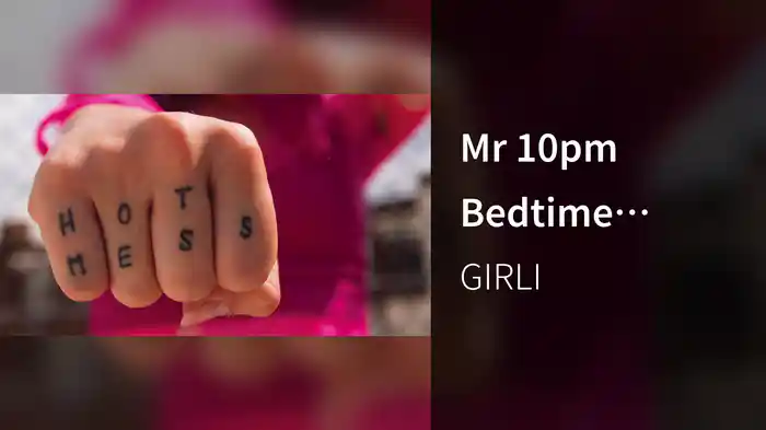 Mr 10pm Bedtime (Preview)