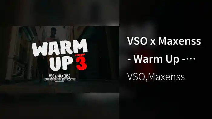 VSO x Maxenss - Warm Up - Les chroniques de Southcoaster 3/4