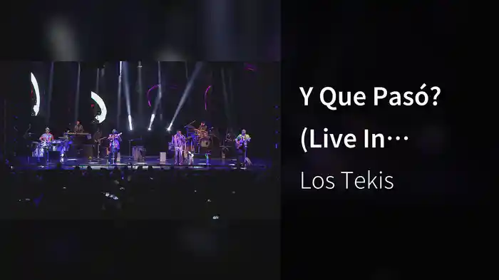Y Que Pasó? (Live In Buenos Aires / 2017)