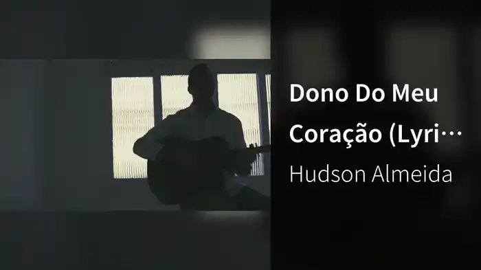 Dono Do Meu Coração (Lyric Video)
