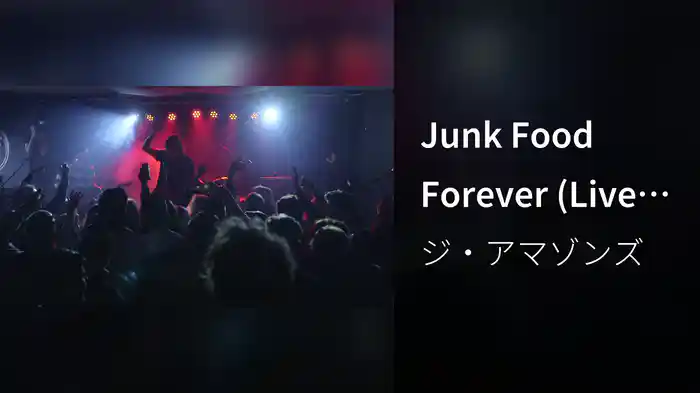 Junk Food Forever (Live At This Feeling TV)