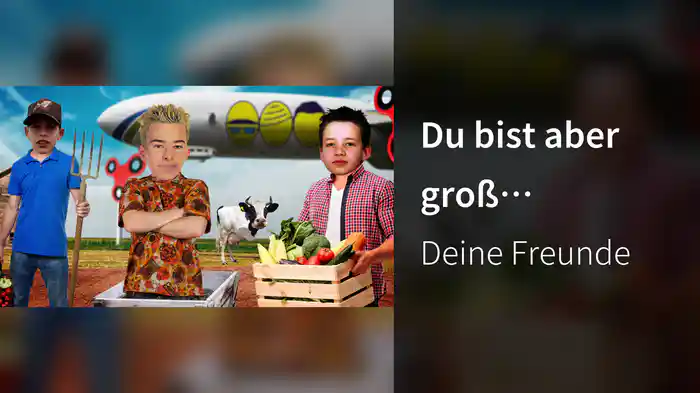 Du bist aber groß geworden