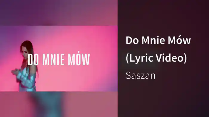 Do Mnie Mów (Lyric Video)